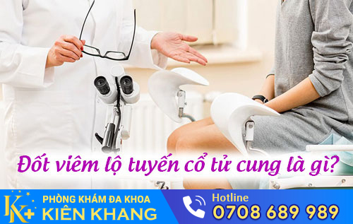 Đốt viêm lộ tuyến cổ tử cung