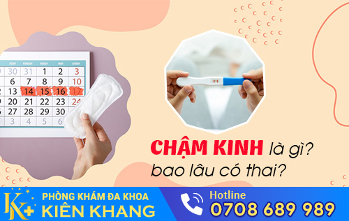 Chậm kinh là gì